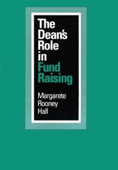 The Dean's Role in Fund Raising