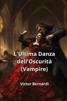Paperback L'Ultima Danza dell'Oscurità (Vampire) [Italian] Book