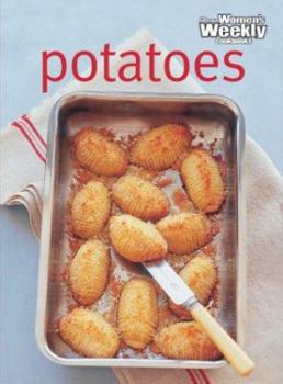 Potatoes ("Australian Women's Weekly" Home Library) - Book  of the Women's Weekly