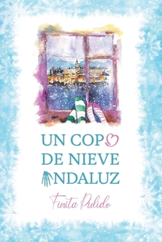 Paperback Un copo de nieve andaluz [Spanish] Book