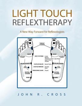 Paperback Light Touch Reflextherapy: A New Way Forward for Reflexologists Book