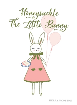 Hardcover Honeysuckle The Little Bunny Book