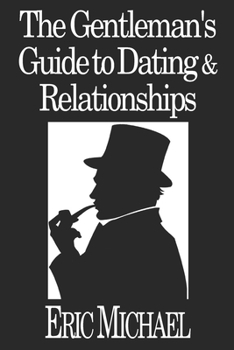 Paperback The Gentleman's Guide to Dating & Relationships Book