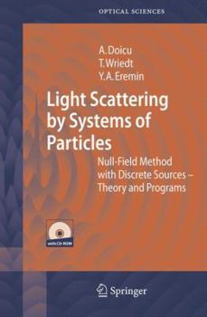 Hardcover Light Scattering by Systems of Particles: Null-Field Method with Discrete Sources: Theory and Programs [With CDROM] Book