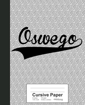 Paperback Cursive Paper: OSWEGO Notebook Book