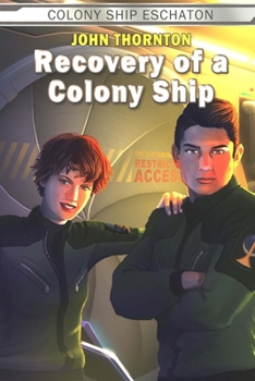Recovery of a Colony Ship - Book #1 of the Colony Ship Eschaton