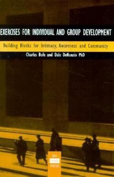 Paperback Exercises for Individual and Group Development: Building Blocks for Intimacy, Awareness, and Community Book