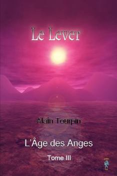 Paperback Le Lever de L'Age des Anges [French] Book