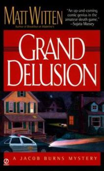 Grand Delusion (Jacob Burns Mysteries) - Book #2 of the Jacob Burns Mystery