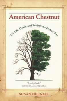 Paperback American Chestnut: The Life, Death, and Rebirth of a Perfect Tree Book