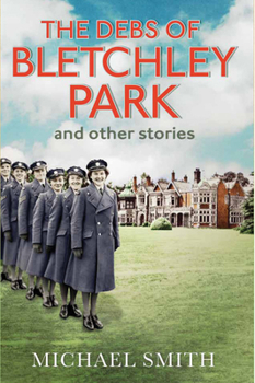 Hardcover The Debs of Bletchley Park and Other Stories Book