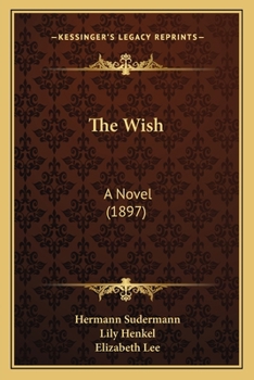 Paperback The Wish: A Novel (1897) Book