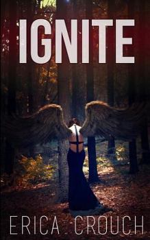 Ignite - Book #1 of the Ignite