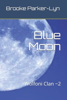 Paperback Blue Moon: Wolfoni Clan 2 Book