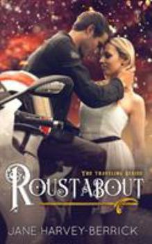 Roustabout - Book #3 of the Traveling