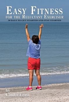 Paperback Easy Fitness for the Reluctant Exerciser Book