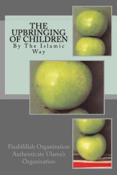 Paperback The Upbringing of Children: By The Islamic Way Book