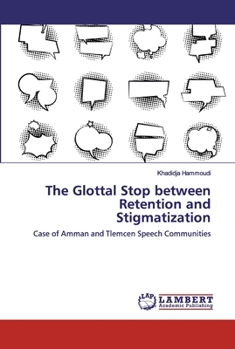 Paperback The Glottal Stop between Retention and Stigmatization Book