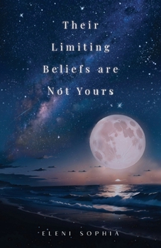 Paperback Their Limiting Beliefs are Not Yours Book