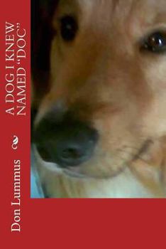 Paperback A Dog I Knew Named "Doc" Book