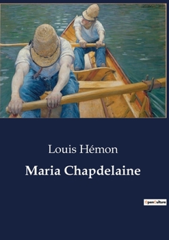 Paperback Maria Chapdelaine Book
