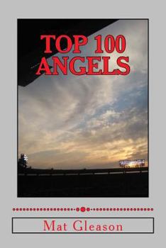 Paperback Top 100 Angels: The Players Who Defined the Franchise of Anaheim Book