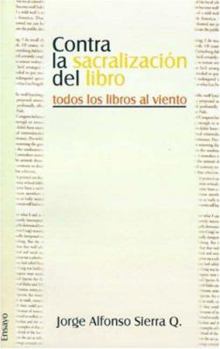 Paperback Contra LA Sacralizacion Del Libro Book