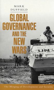 Hardcover Global Governance and the New Wars : The Merging of Development and Security Book