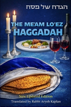 Paperback The Me'am Lo'ez Haggadah: A Classic Commentary for the Passover Seder Book