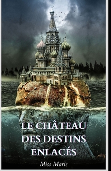 Paperback Le château des destins enlacés [French] [Large Print] Book