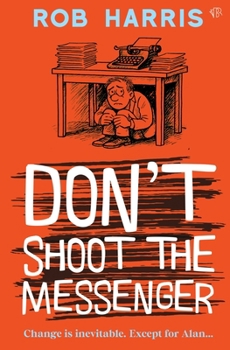 Paperback Don't Shoot the Messenger: A riotous and hilarious satire about connections and second chances Book