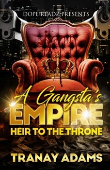 A Gangsta's Empire: Heir to the Throne (FEAR MY GANGSTA)