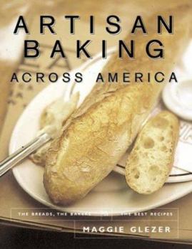 Hardcover Artisan Baking Across America: The Breads, the Bakers, the Best Recipes Book