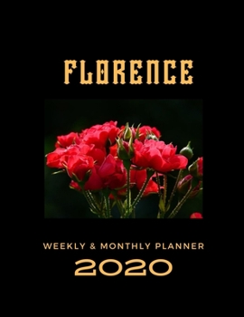 2020 Weekly & Monthly Planner: Florence...This Beautiful Planner is for You-Reach Your Goals / Journal for Women & Teen Girls / Dreams Tracker & Goals ... Agenda Schedule Organizer / 8,5 x 11 inch