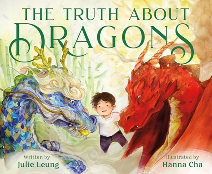 Hardcover The Truth about Dragons: (Caldecott Honor Book) Book