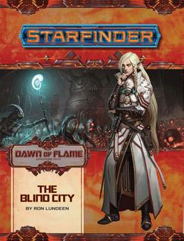 Starfinder Adventure Path #16: The Blind City - Book #16 of the Starfinder Adventure Path
