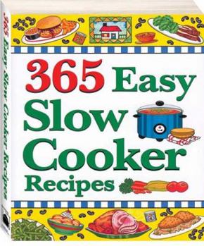 Paperback 365 Easy Slow Cooker Recipes (365 Easy Recipes) Book