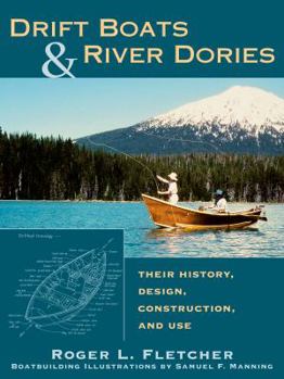 Paperback Drift Boats & River Dories: Their History, Design, Construction, and Use Book