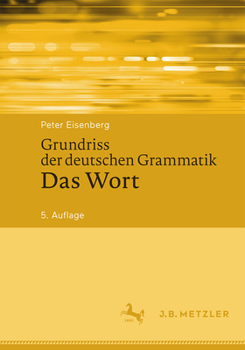 Hardcover Grundriss Der Deutschen Grammatik: Das Wort [German] Book