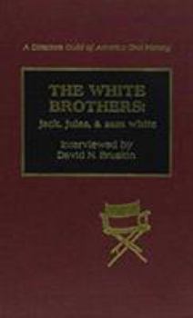 Hardcover The White Brothers: Jack, Jules, and Sam White Book