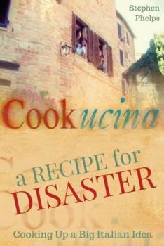 Paperback A Recipe for Disaster: Cooking up a Big Italian Idea Book