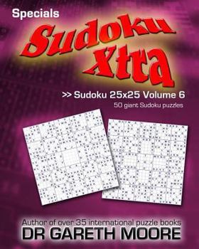 Paperback Sudoku 25x25 Volume 6: Sudoku Xtra Specials Book