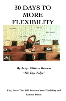 Paperback 30 Days To More Flexibility: with Video Link! Book