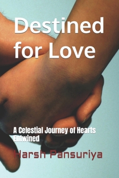 Paperback Destined for Love: A Celestial Journey of Hearts Entwined Book