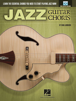 Jazz Guitar Chords: Learn the Essential Chords You Need to Start Playing Jazz Now!