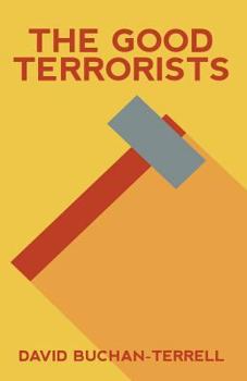 Paperback The Good Terrorists Book