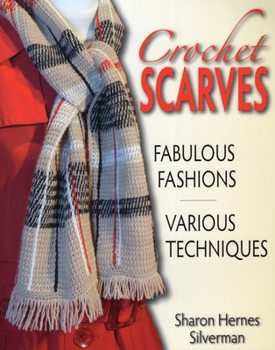 Paperback Crochet Scarves: Fabulous Fashions-Various Techniques Book