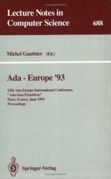 Paperback Ada-Europe '93: 12th Ada-Europe International Conference, ADA Sans Frontieres, Paris, France, June 14-18, 1993. Proceedings Book