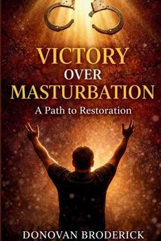 Paperback Victory Over Masturbation: A Path to Restoration Book