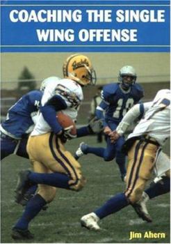Paperback Coaching The Single Wing Offense Book